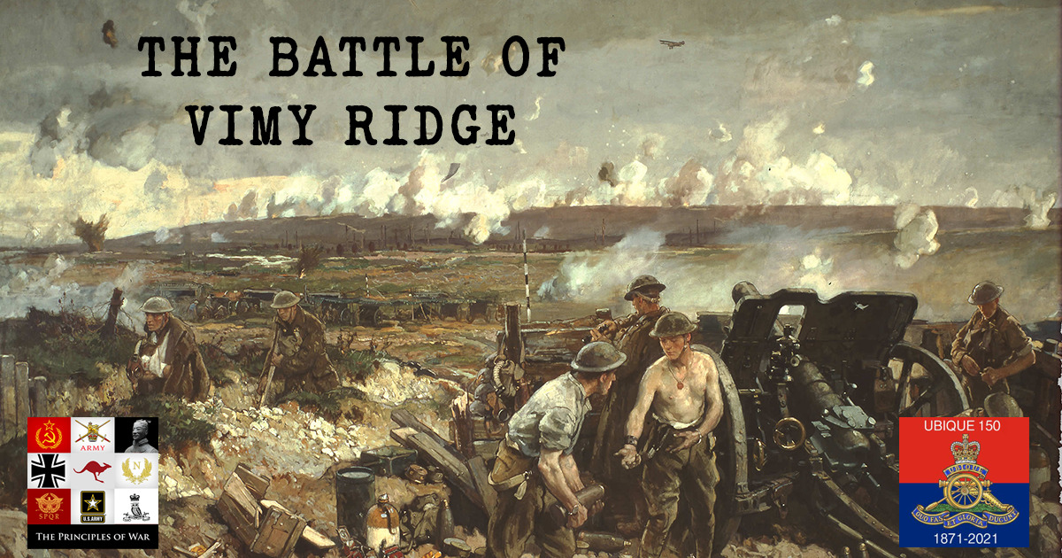 The Battle of Vimy Ridge The Principles of War Podcast